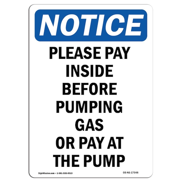Safety Sign, OSHA Notice, 5" Height, Please Pay Inside Before Pumping Sign, Portrait, 10PK